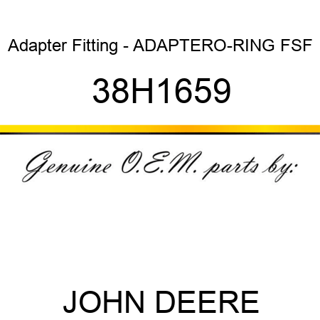 Adapter Fitting - ADAPTER,O-RING FSF 38H1659