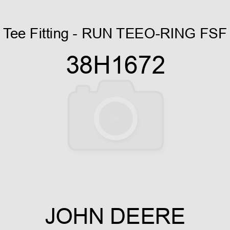 Tee Fitting - RUN TEE,O-RING FSF 38H1672