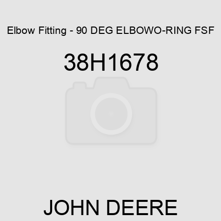 Elbow Fitting - 90 DEG ELBOW,O-RING FSF 38H1678