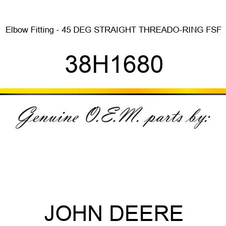 Elbow Fitting - 45 DEG STRAIGHT THREAD,O-RING FSF 38H1680