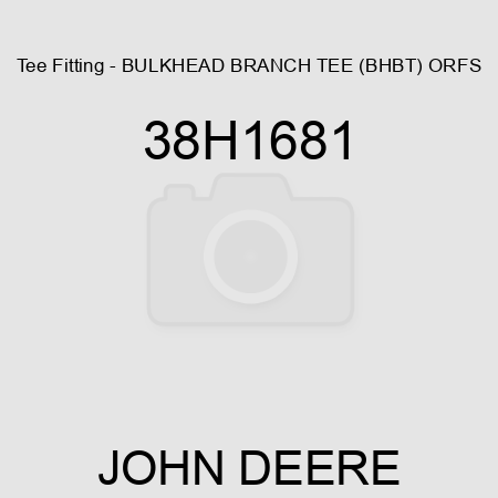 Tee Fitting - BULKHEAD BRANCH TEE (BHBT), ORFS 38H1681