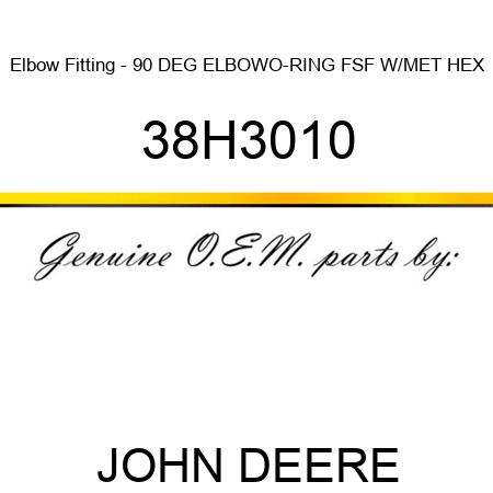 Elbow Fitting - 90 DEG ELBOW,O-RING FSF W/MET HEX 38H3010