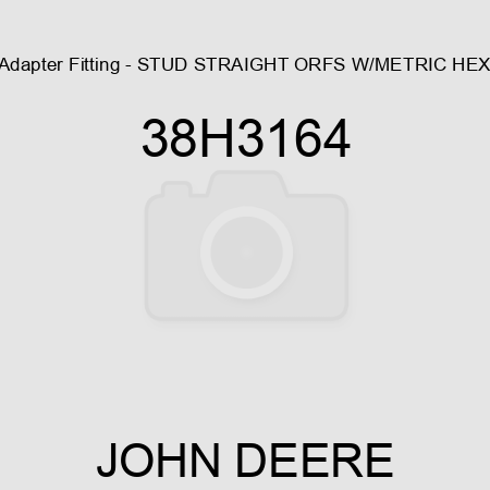 Adapter Fitting - STUD STRAIGHT, ORFS W/METRIC HEX 38H3164