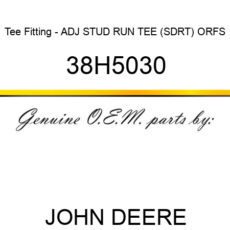 Tee Fitting - ADJ STUD RUN TEE (SDRT), ORFS 38H5030