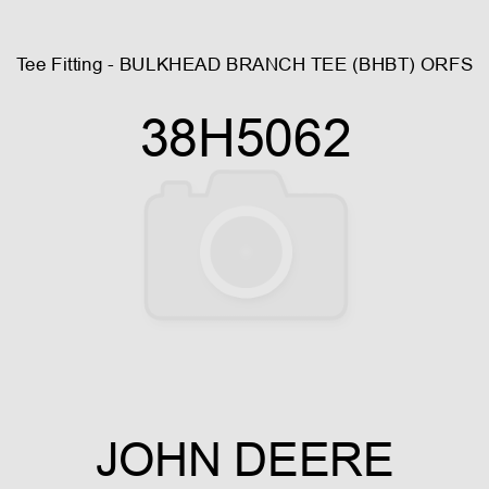 Tee Fitting - BULKHEAD BRANCH TEE (BHBT), ORFS 38H5062
