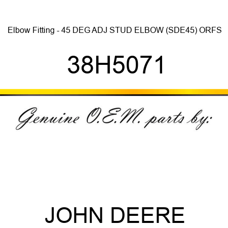 Elbow Fitting - 45 DEG ADJ STUD ELBOW (SDE45), ORFS 38H5071