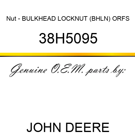 Nut - BULKHEAD LOCKNUT (BHLN) ORFS 38H5095