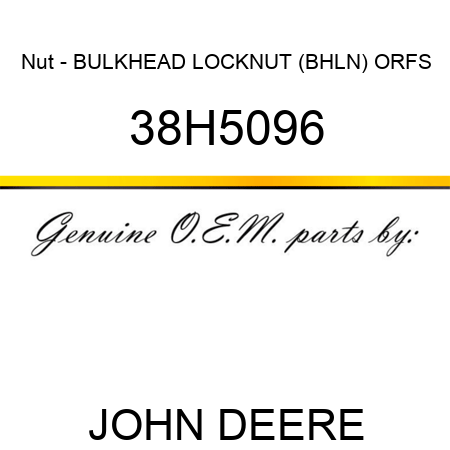 Nut - BULKHEAD LOCKNUT (BHLN) ORFS 38H5096