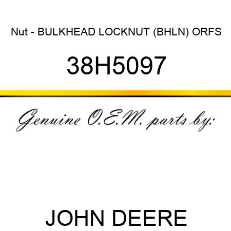 Nut - BULKHEAD LOCKNUT (BHLN) ORFS 38H5097