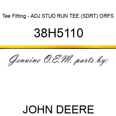 Tee Fitting - ADJ STUD RUN TEE (SDRT), ORFS 38H5110