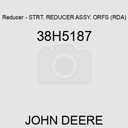 Reducer - STRT. REDUCER ASSY. ORFS (RDA) 38H5187
