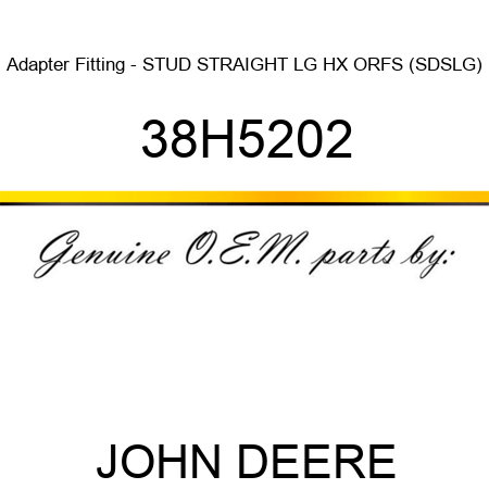 Adapter Fitting - STUD STRAIGHT LG HX, ORFS (SDSLG) 38H5202