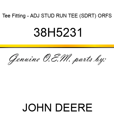 Tee Fitting - ADJ STUD RUN TEE (SDRT), ORFS 38H5231