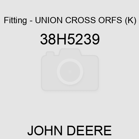 Fitting - UNION CROSS, ORFS (K) 38H5239