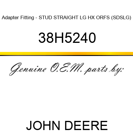 Adapter Fitting - STUD STRAIGHT LG HX, ORFS (SDSLG) 38H5240