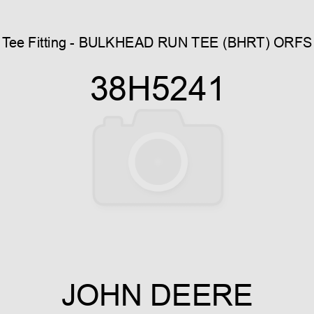 Tee Fitting - BULKHEAD RUN TEE (BHRT), ORFS 38H5241