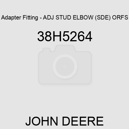 Adapter Fitting - ADJ STUD ELBOW (SDE), ORFS 38H5264