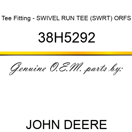 Tee Fitting - SWIVEL RUN TEE (SWRT), ORFS 38H5292