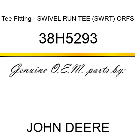 Tee Fitting - SWIVEL RUN TEE (SWRT), ORFS 38H5293