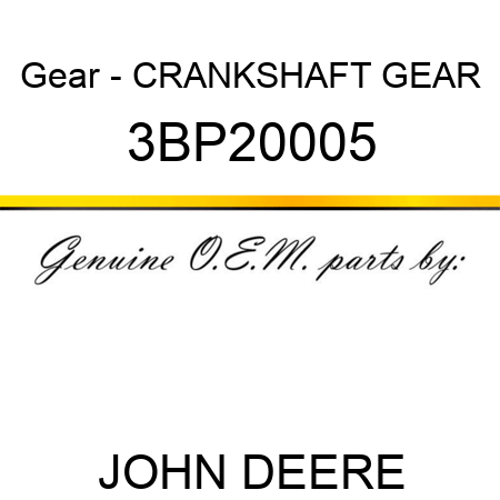 Gear - CRANKSHAFT GEAR 3BP20005