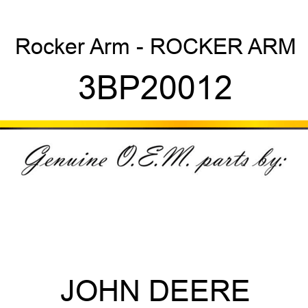 Rocker Arm - ROCKER ARM 3BP20012