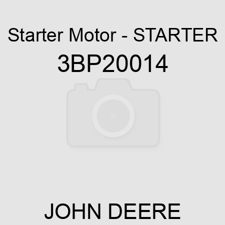 Starter Motor - STARTER 3BP20014