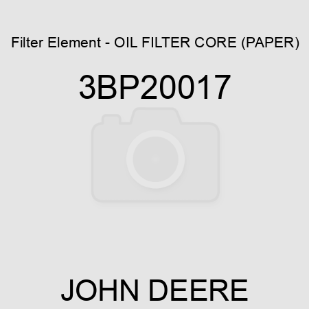 Filter Element - OIL FILTER CORE (PAPER) 3BP20017