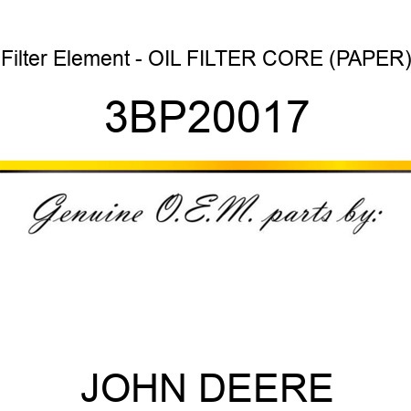 Filter Element - OIL FILTER CORE (PAPER) 3BP20017