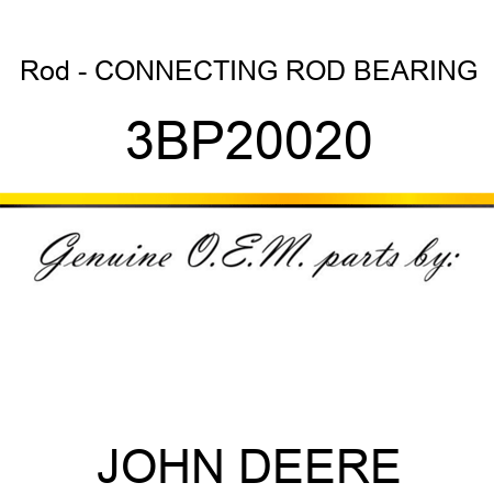 Rod - CONNECTING ROD BEARING 3BP20020