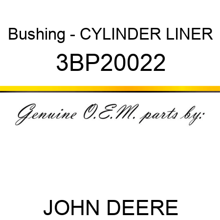 Bushing - CYLINDER LINER 3BP20022