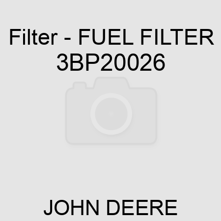 Filter - FUEL FILTER 3BP20026