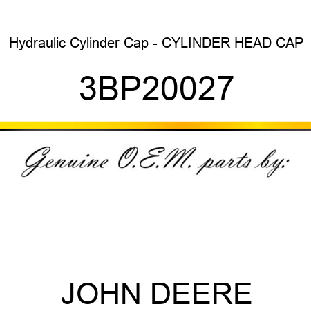 Hydraulic Cylinder Cap - CYLINDER HEAD CAP 3BP20027