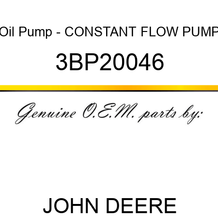 Oil Pump - CONSTANT FLOW PUMP 3BP20046