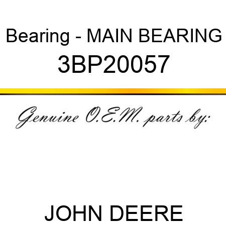 Bearing - MAIN BEARING 3BP20057