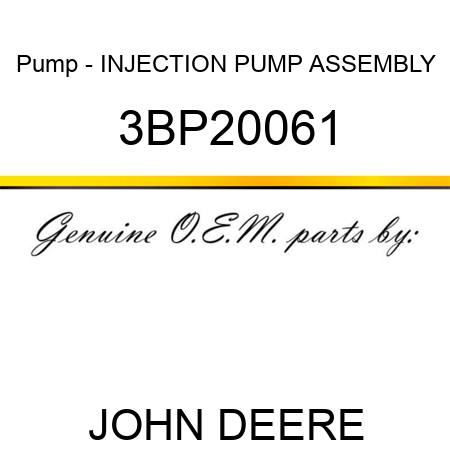 Pump - INJECTION PUMP ASSEMBLY 3BP20061