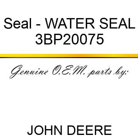 Seal - WATER SEAL 3BP20075