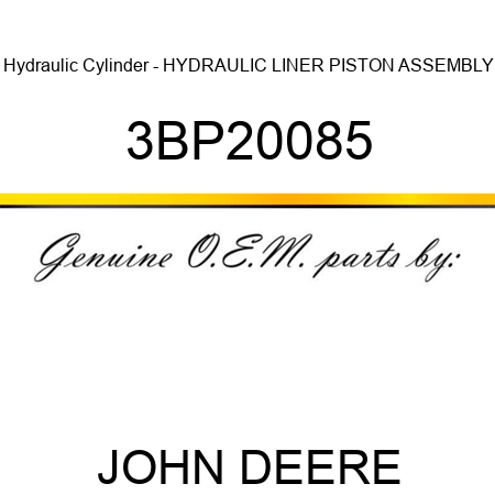 Hydraulic Cylinder - HYDRAULIC LINER PISTON ASSEMBLY 3BP20085