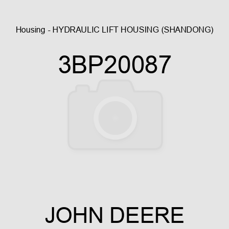 Housing - HYDRAULIC LIFT HOUSING (SHANDONG) 3BP20087