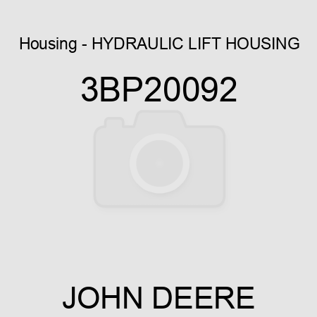 Housing - HYDRAULIC LIFT HOUSING 3BP20092