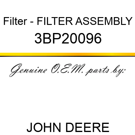 Filter - FILTER ASSEMBLY 3BP20096