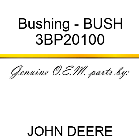 Bushing - BUSH 3BP20100