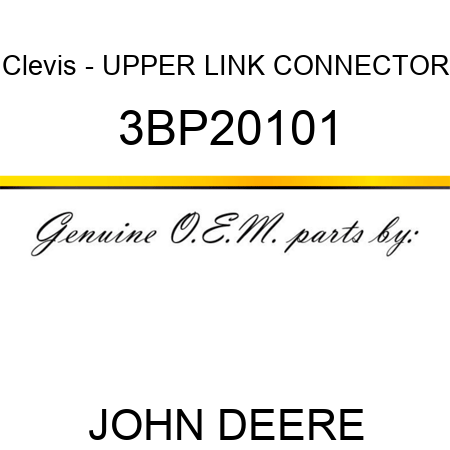 Clevis - UPPER LINK CONNECTOR 3BP20101