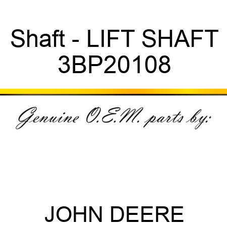 Shaft - LIFT SHAFT 3BP20108