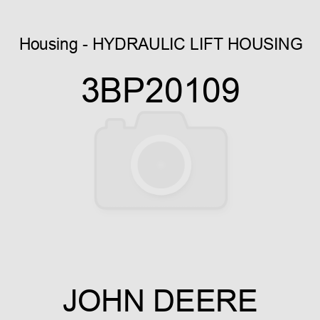 Housing - HYDRAULIC LIFT HOUSING 3BP20109