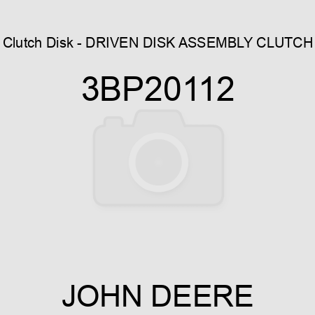 Clutch Disk - DRIVEN DISK ASSEMBLY, CLUTCH 3BP20112