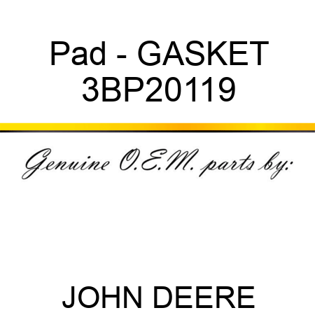 Pad - GASKET 3BP20119