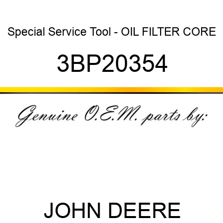 Special Service Tool - OIL FILTER CORE 3BP20354