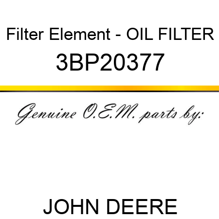 Filter Element - OIL FILTER 3BP20377