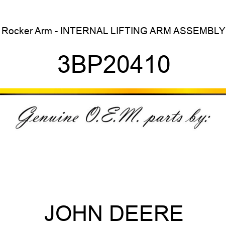 Rocker Arm - INTERNAL LIFTING ARM ASSEMBLY 3BP20410