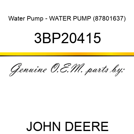 Water Pump - WATER PUMP (87801637) 3BP20415